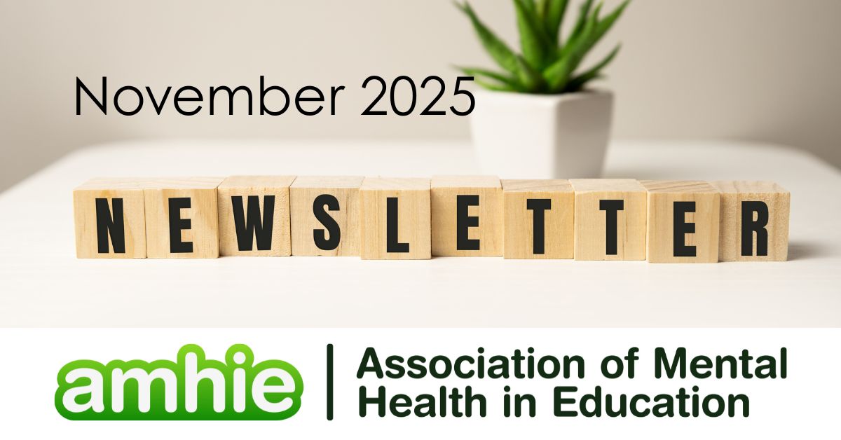 AMHIE Newsletter November 2025 - Association of Mental Health in Education