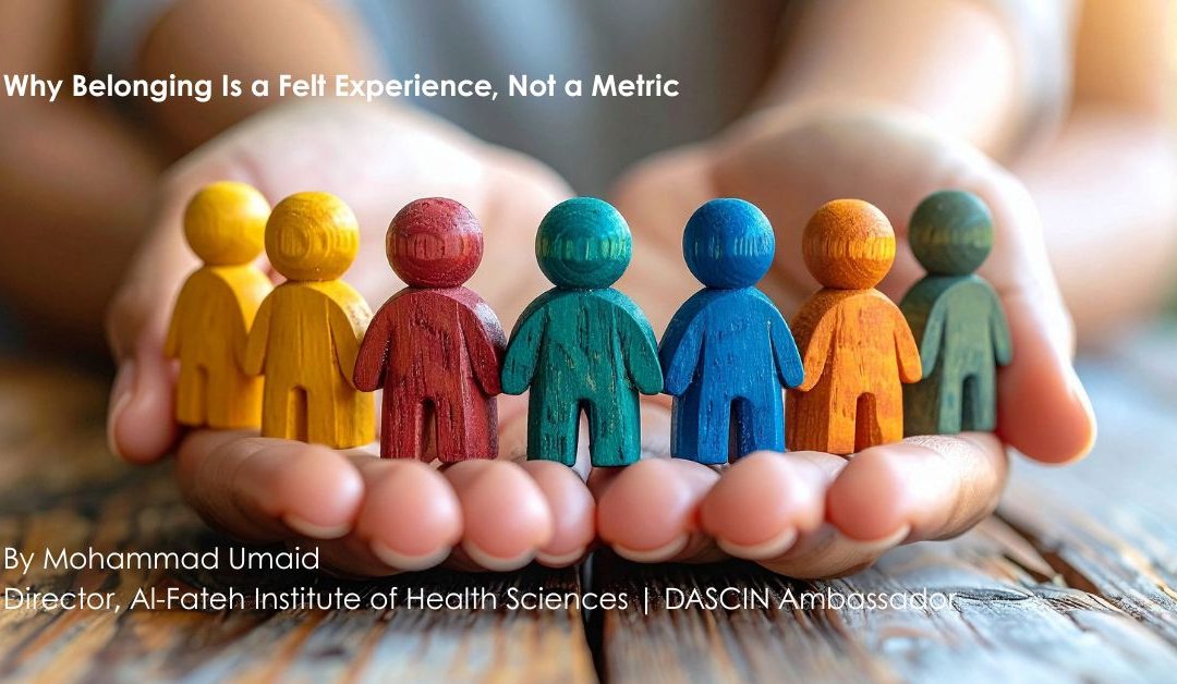 From Policy to Practice: Why Belonging Is a Felt Experience, Not a Metric