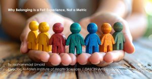 From Policy to Practice: Why Belonging Is a Felt Experience, Not a Metric