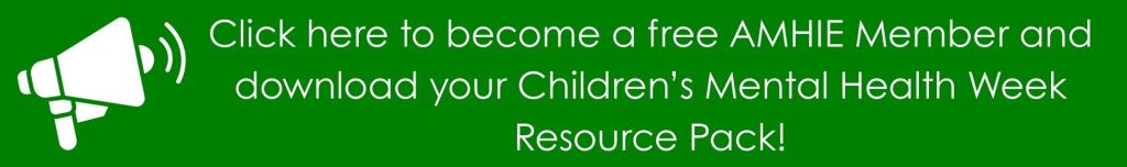 Click here to join as free member and download Children’s Mental Health Week Toolkit: This Is My Place
