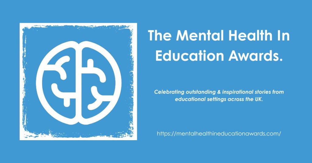 The Mental Health in Education Awards are a celebration of successful interventions and support. 