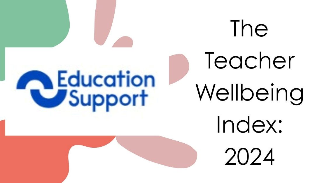 New report: The Teacher wellbeing Index 2024 from Education Support
