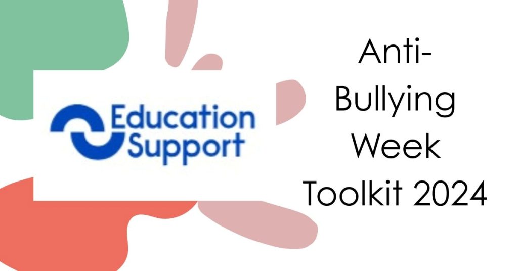 New toolkit for Anti - Bullying Week from Education Support