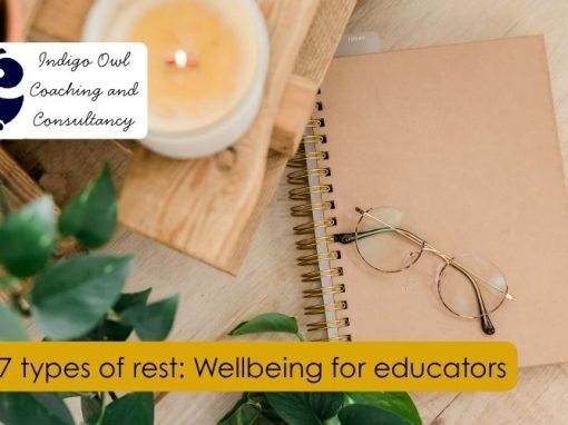 The 7 types of rest: Wellbeing for Education Professionals