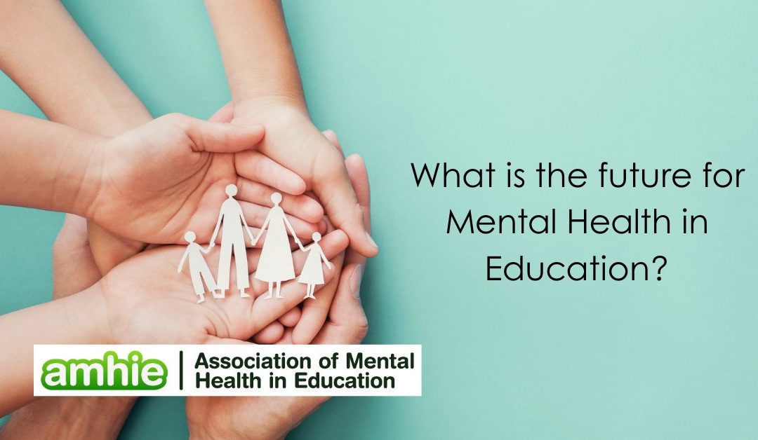 What is the future for mental health in education?